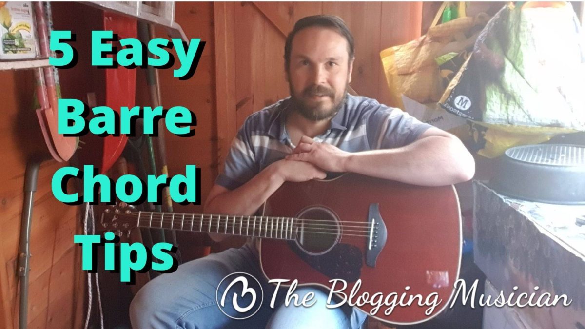 5 Easy Barre Chord Tips. The Blogging Musician @ adamharkus.com