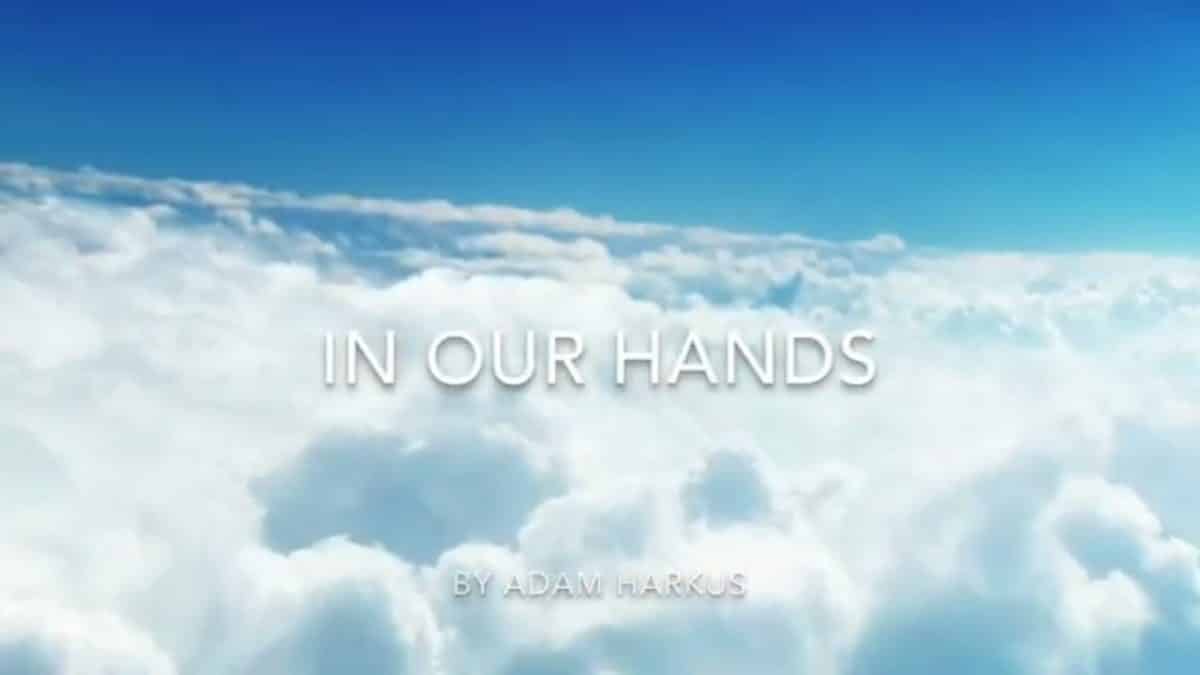 In Our Hands (For all  those we’ve lost)