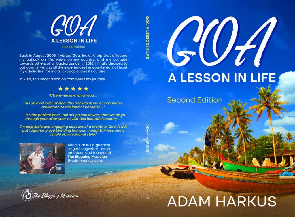 Goa : A Lesson in Life. Second Edition. Out on Monday! The Blogging Musician @ adamharkus.com